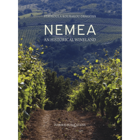 "Nemea, an Historical Wineland" by Stavroula Kourakou