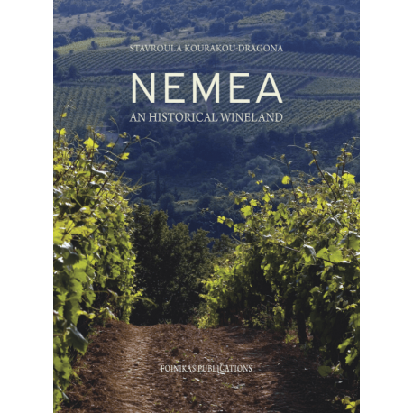 Σταυρούλα Κουράκου "Nemea, an Historical Wineland"